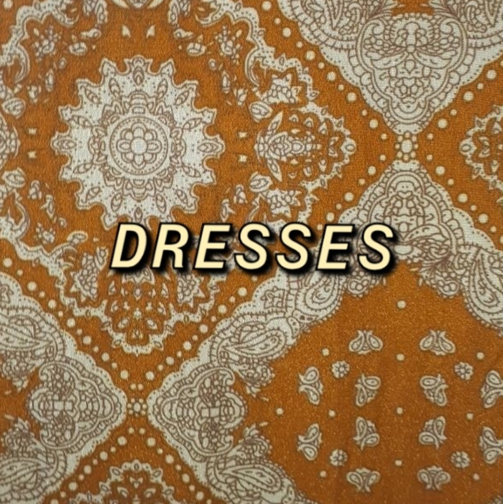 DRESSES